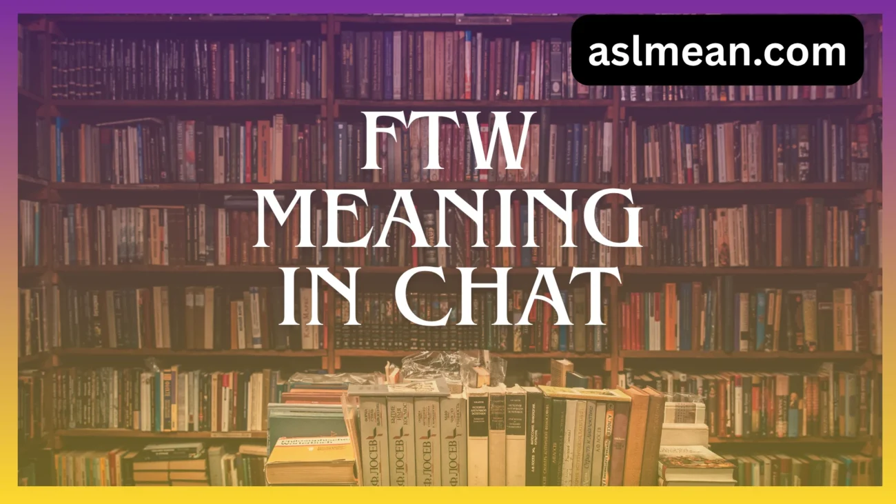 ftw meaning in chat