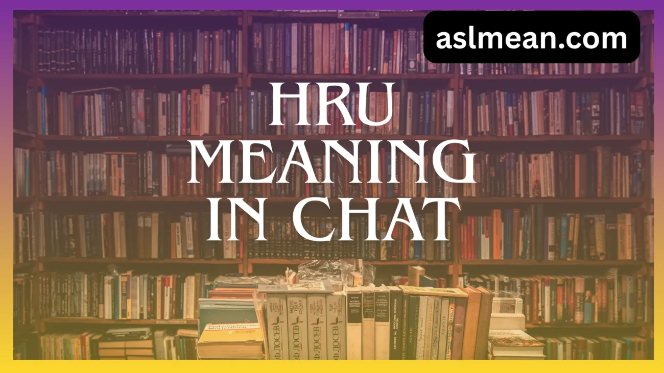 hru meaning in chat