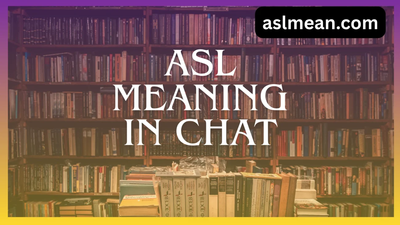 asl meaning in chat