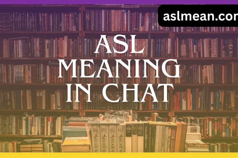 ASL in Chat and Social Media: What It Really Means 💬 2025
