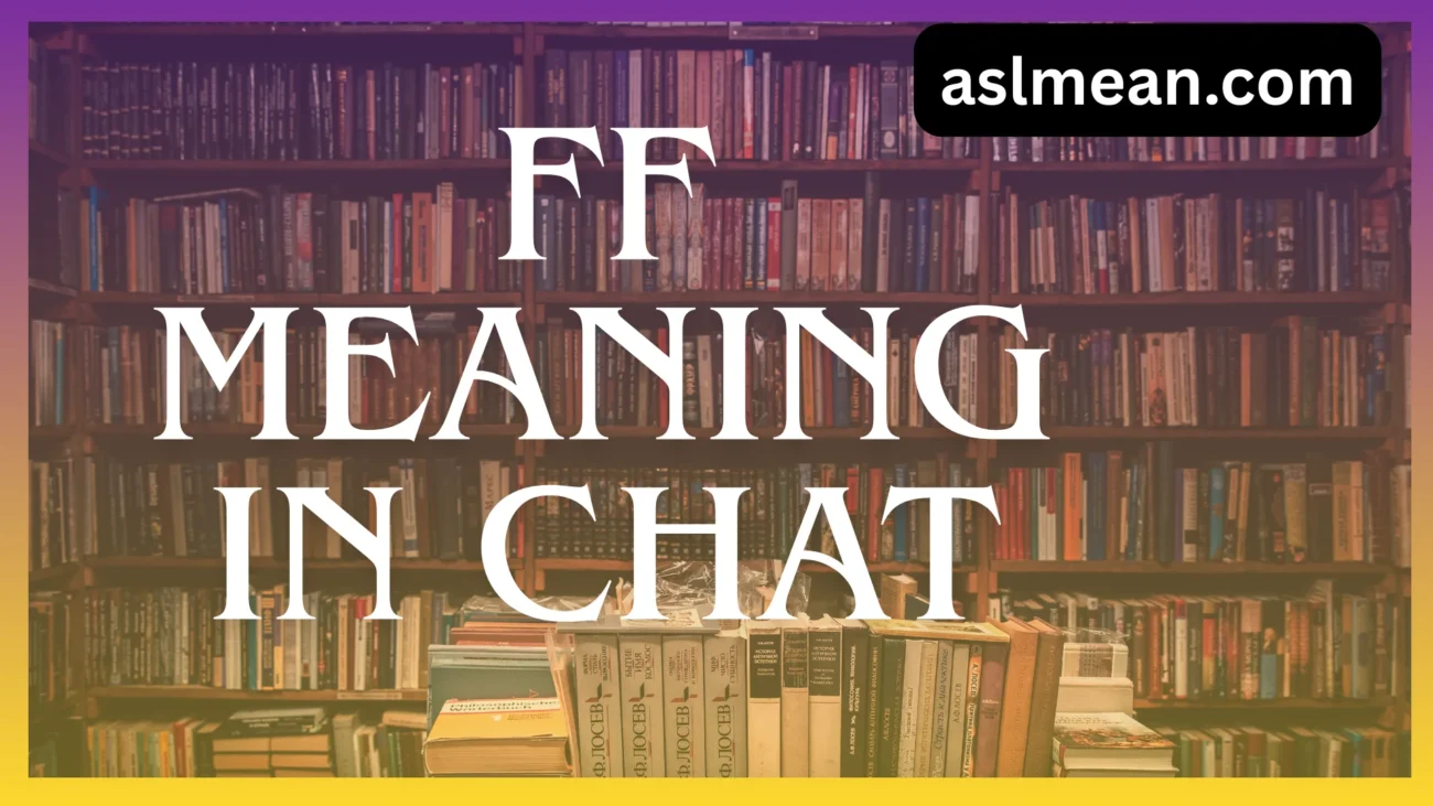 ff meaning in chat