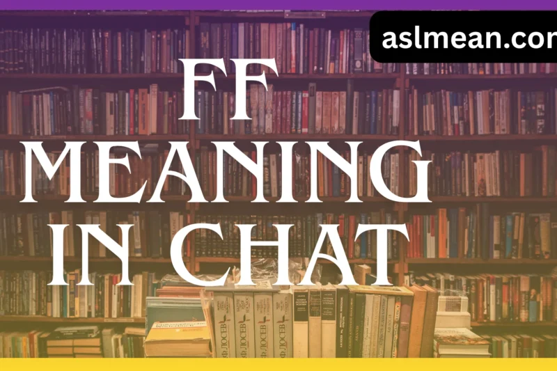 FF Meaning in Chat: What FF Means in Texting & Social Media 2026