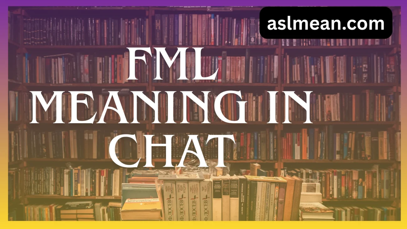 fml meaning in chat