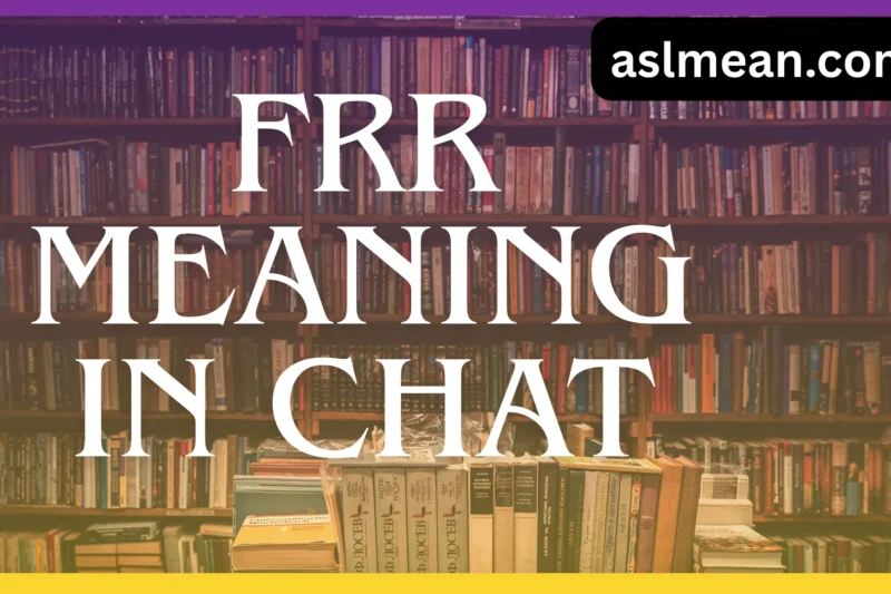 FRR Meaning in Chat: The Complete 2026 Guide (With Examples)