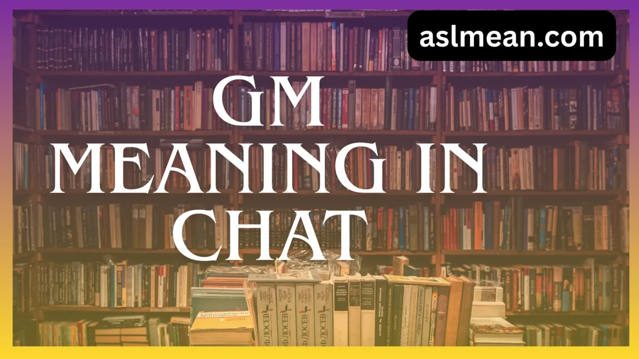 gm meaning in chat
