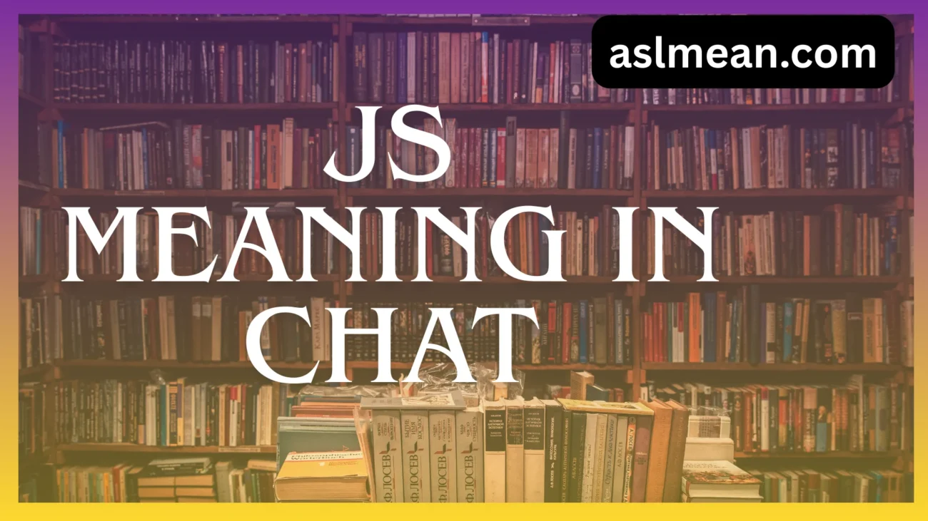 js meaning in chat