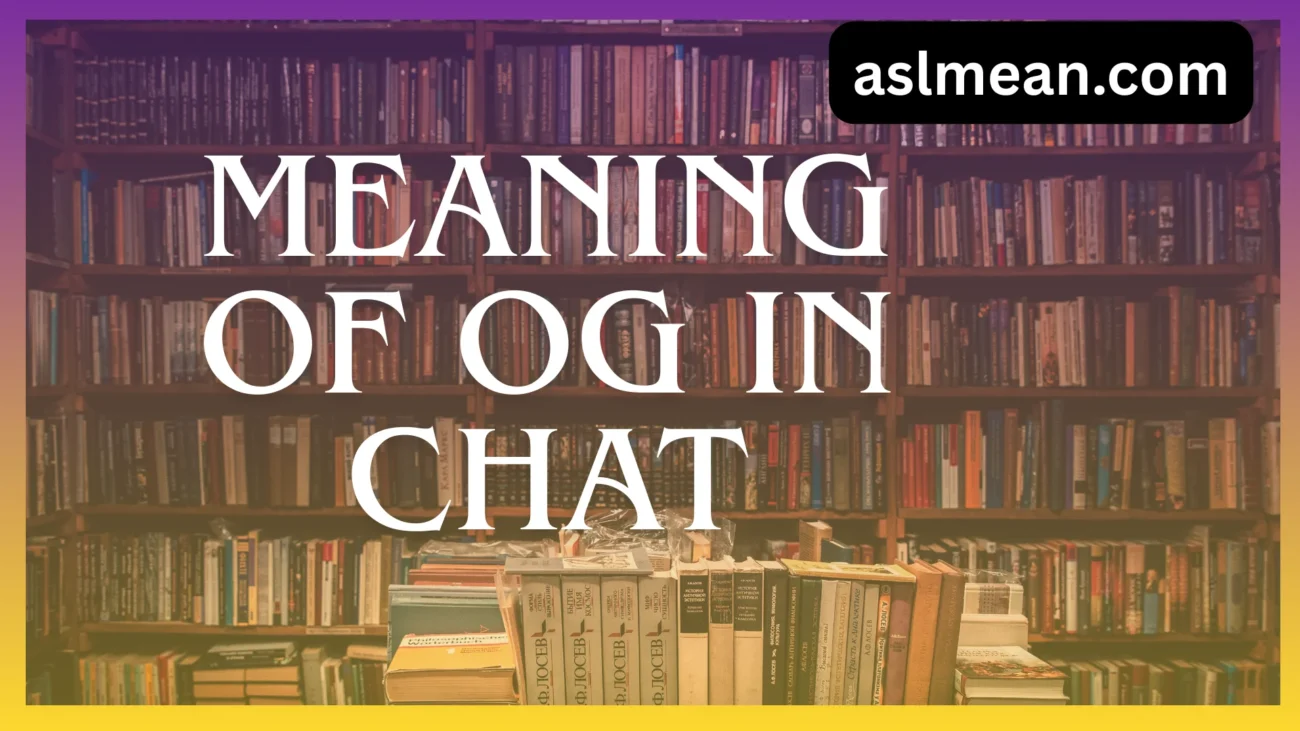 meaning of og in chat
