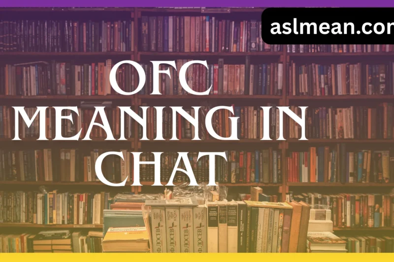 OFC Meaning in Chat: What It Really Means and How to Use It (2026)