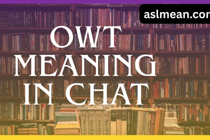 OTW Meaning in Chat: A Complete Guide to What It Really Means