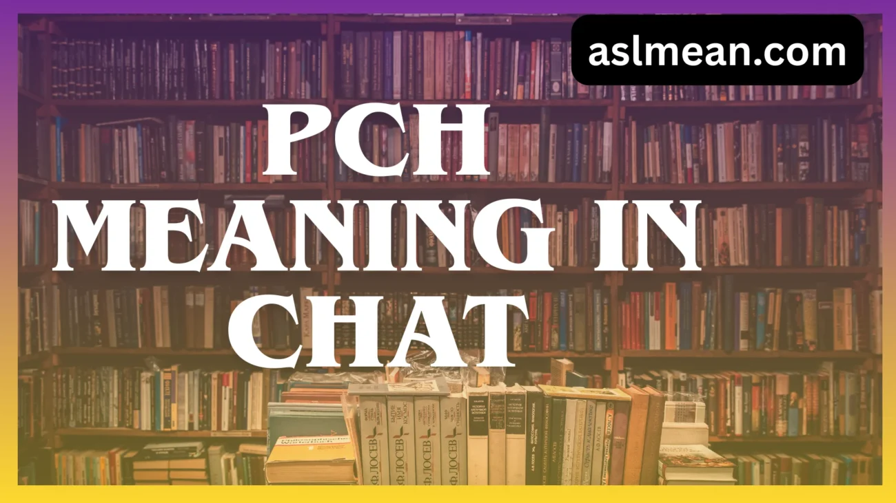 pch meaning in chat