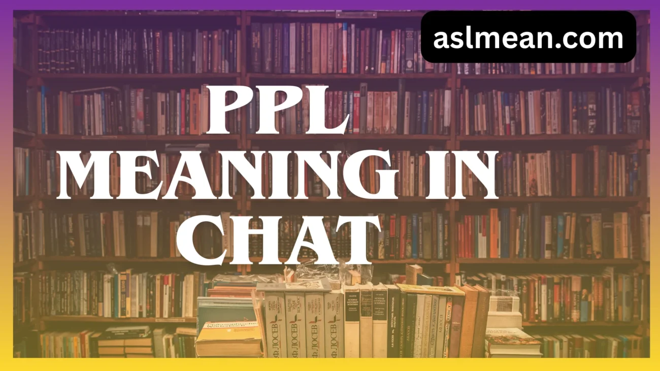 ppl meaning in chat