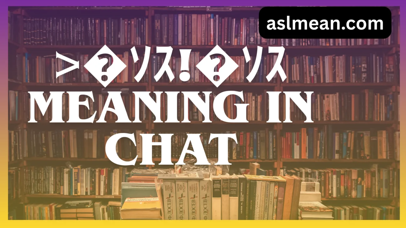 >�ｿｽ!�ｿｽ meaning in chat