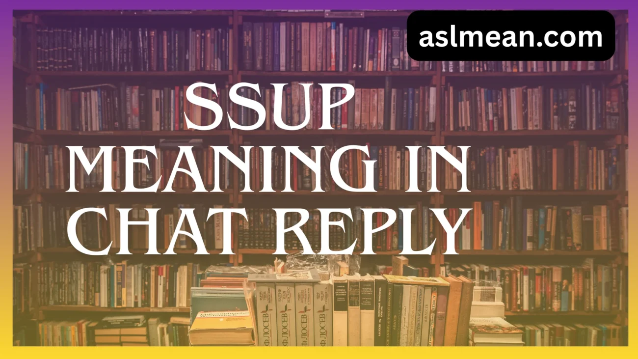 ssup meaning in chat reply