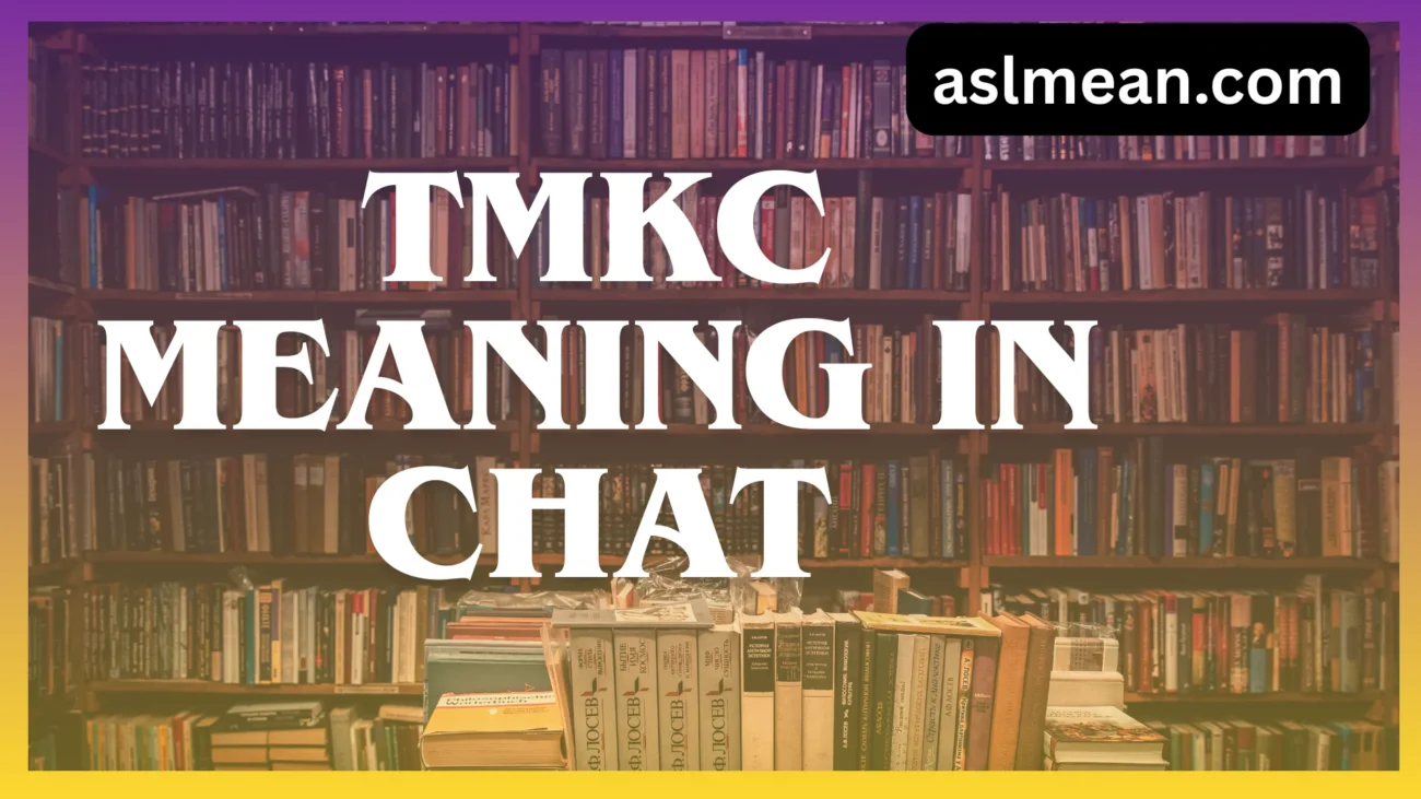 tmkc meaning in chat