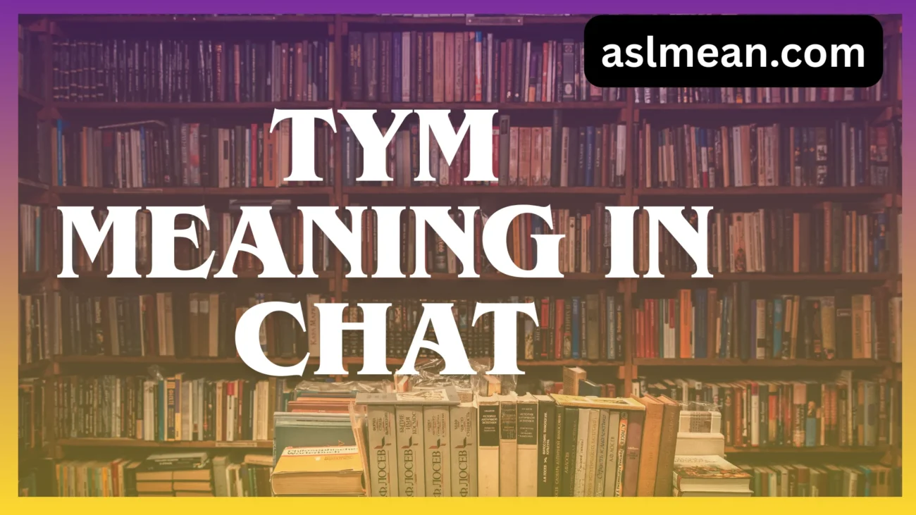 tym meaning in chat