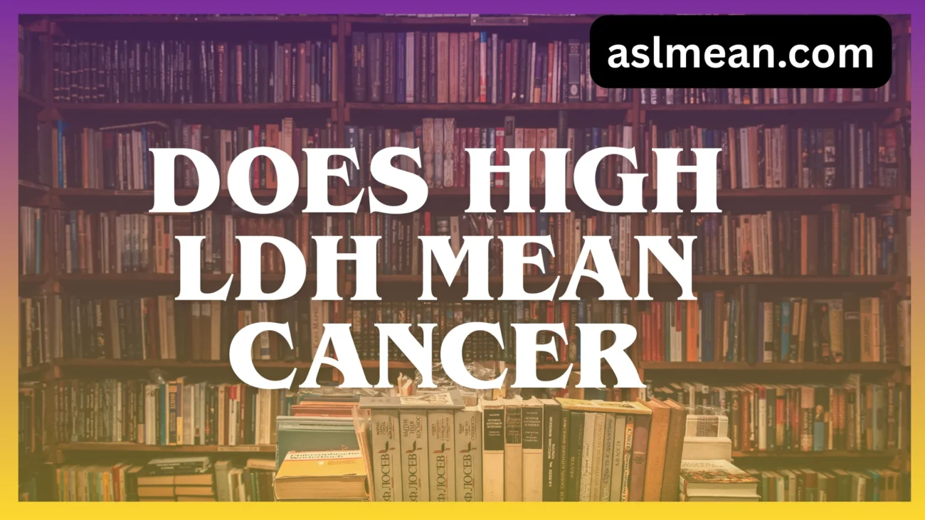 does high ldh mean cancer