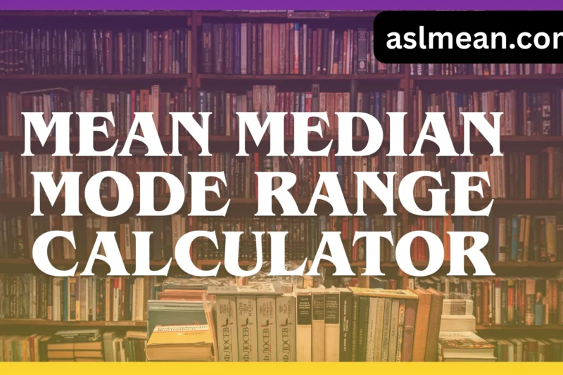 What Does Mean Median Mode Range Calculator Really Mean?