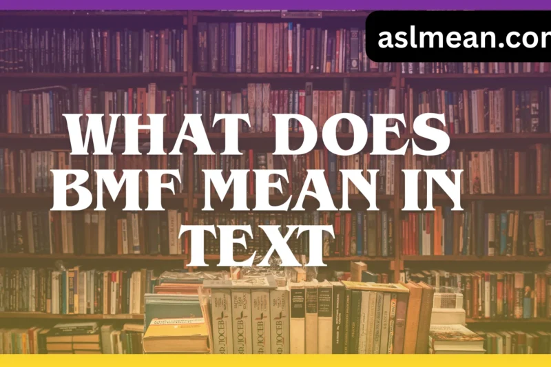 What Does BMF Mean in Text? Full Slang Explanation