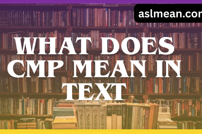 What Does CMP Mean in Text? Slang Meaning Explained Simply