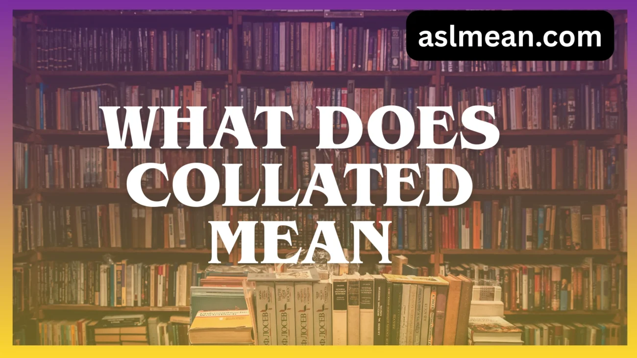 what does collated mean