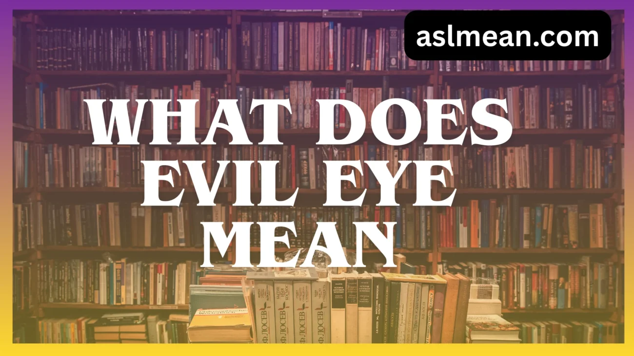 what does evil eye mean