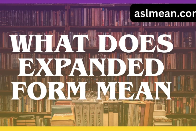 What Does Expanded Form Mean? Simple Guide Explained 2026