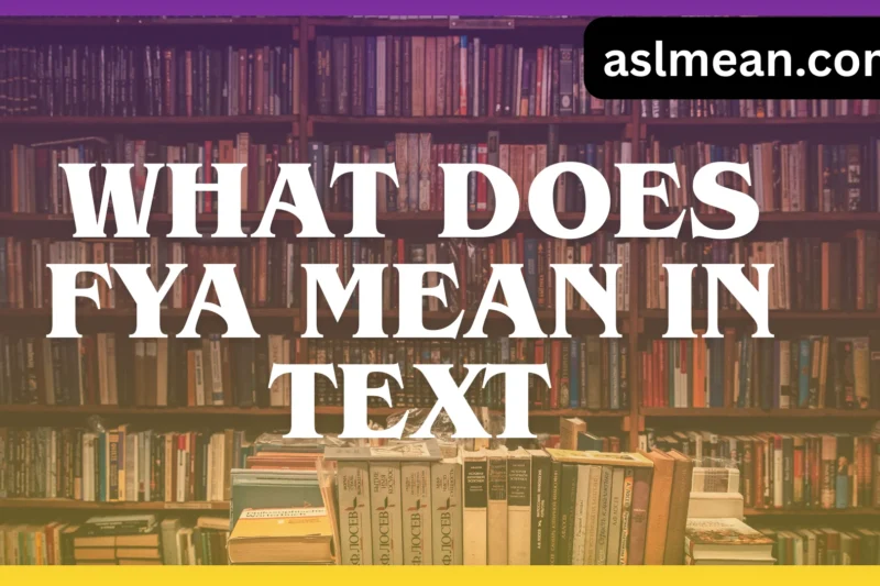 What Does FYA Mean in Text Messages and Emails?