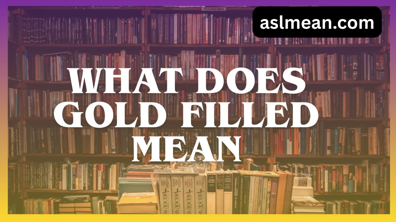 what does gold filled mean