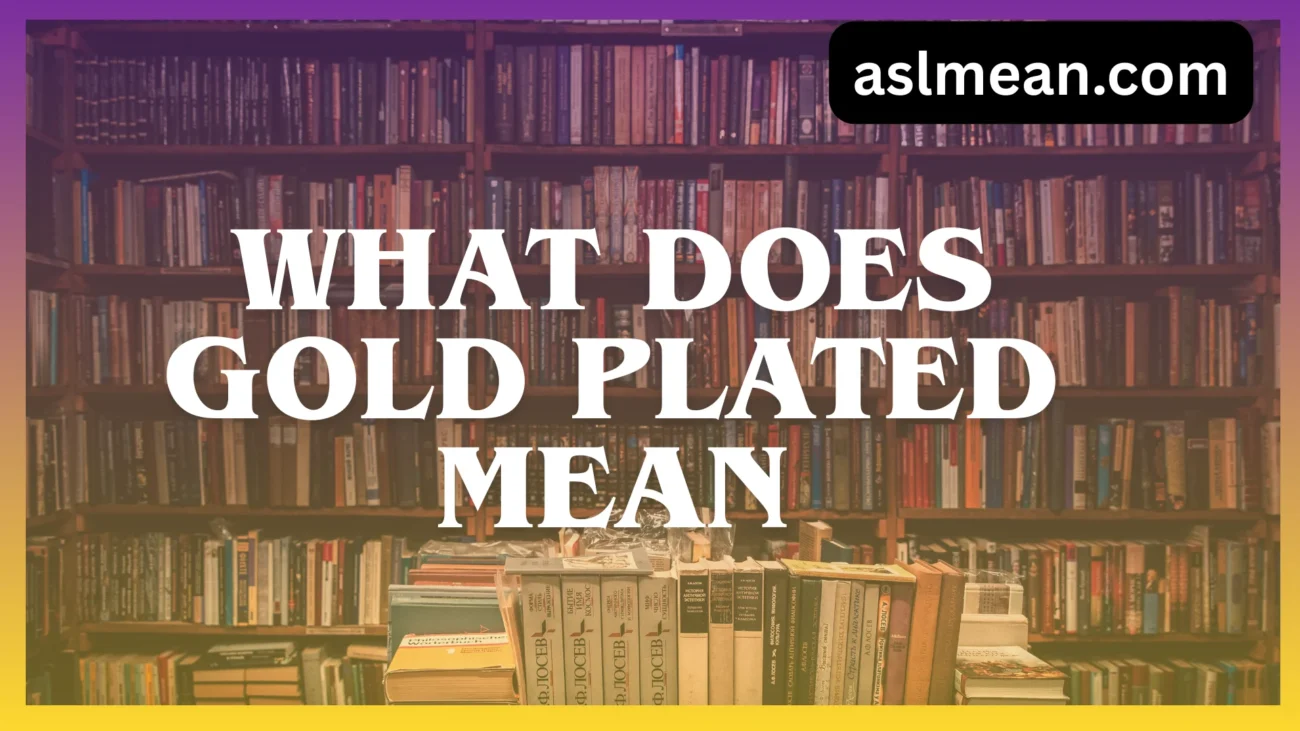 what does gold plated mean