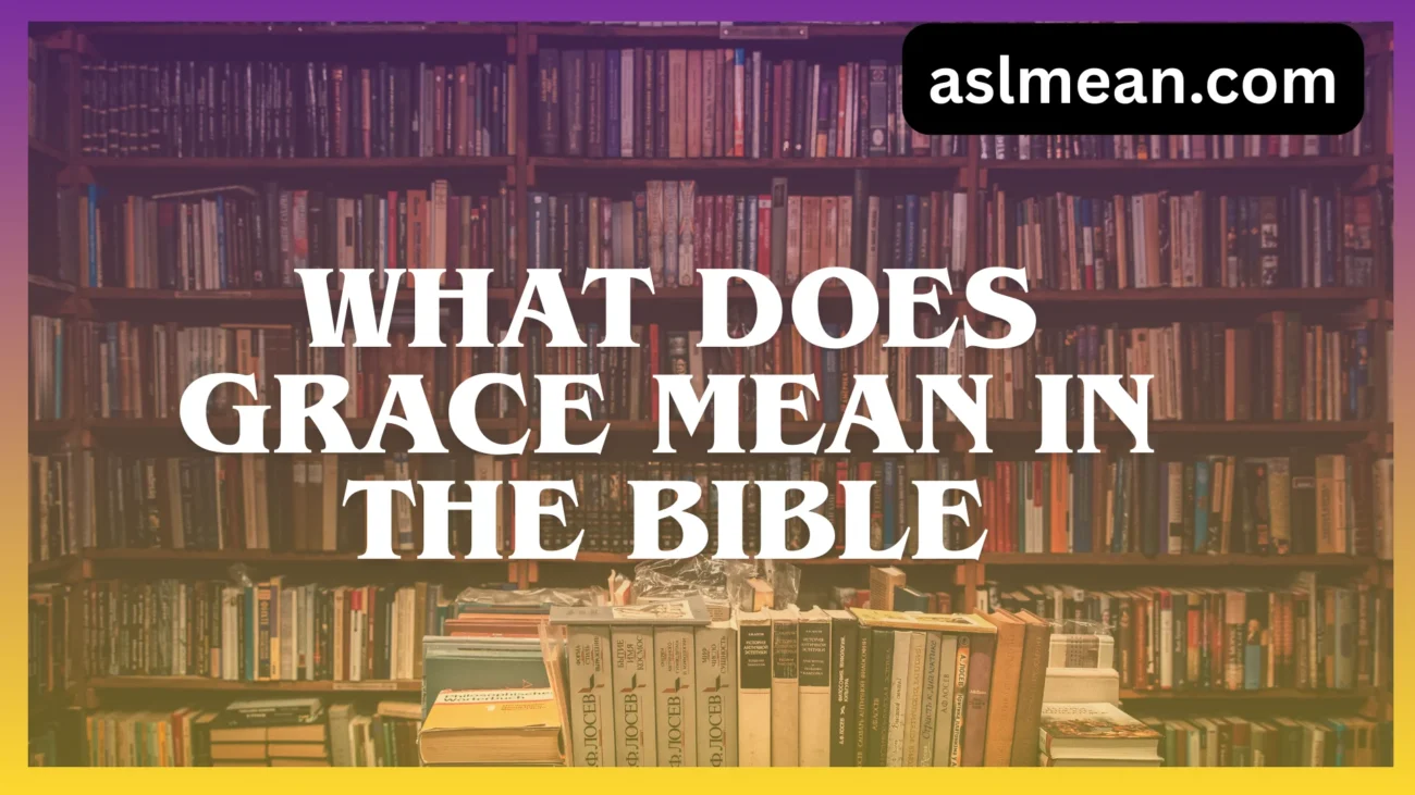 what does grace mean in the bible