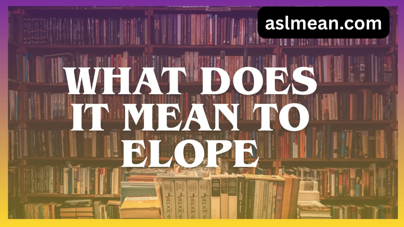 what does it mean to elope