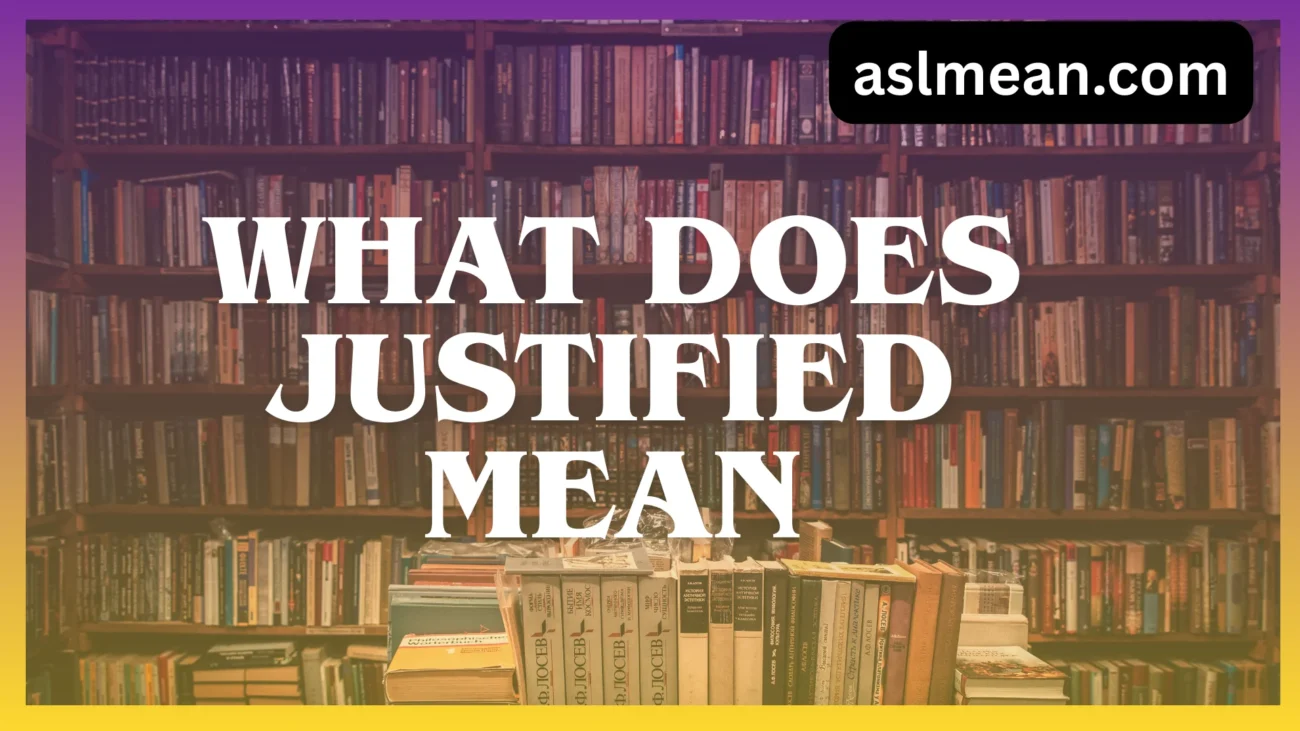 what does justified mean
