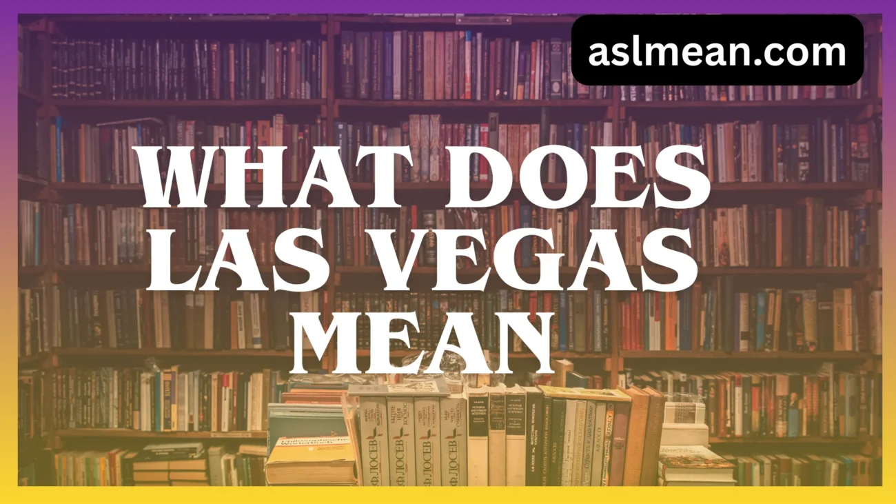 what does las vegas mean