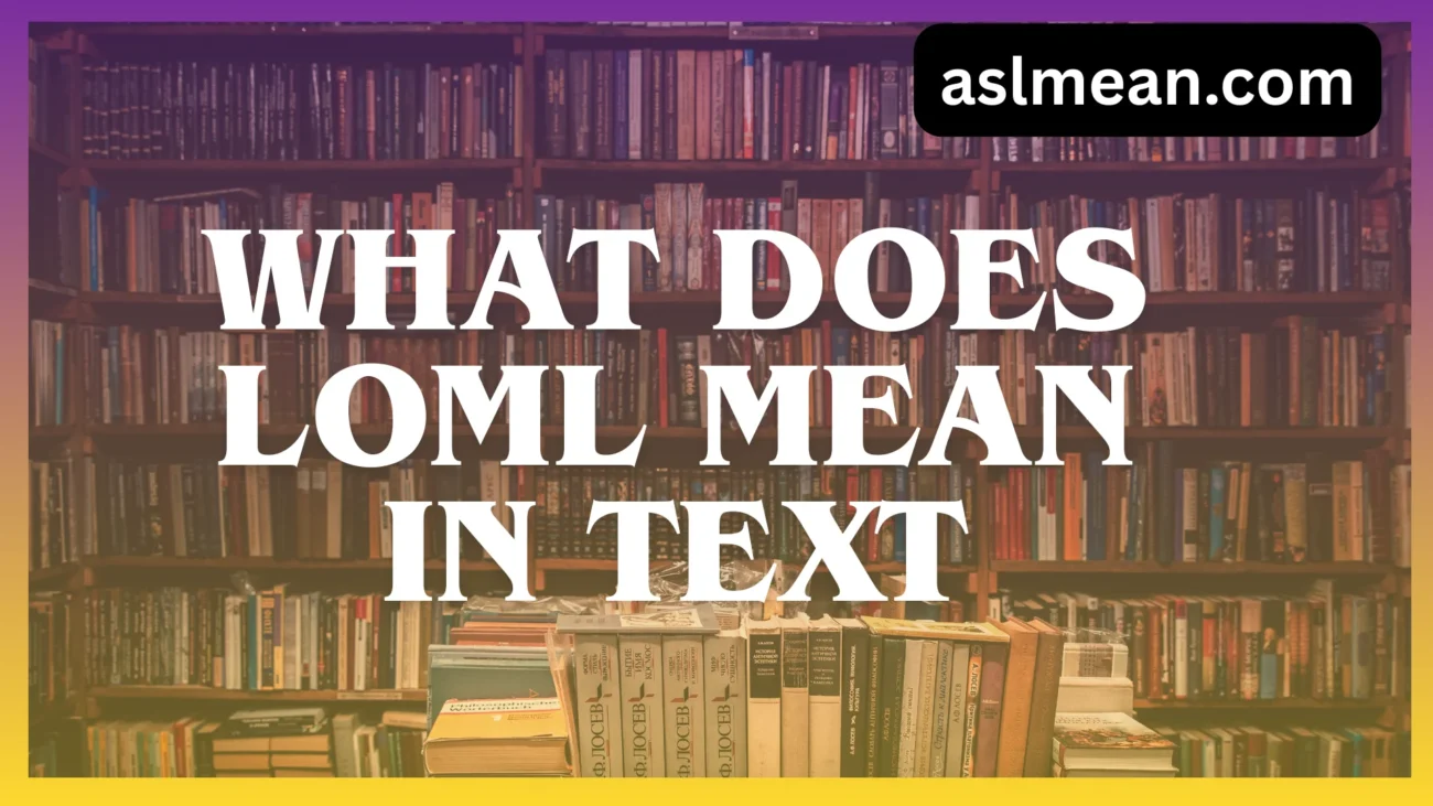 what does loml mean in text