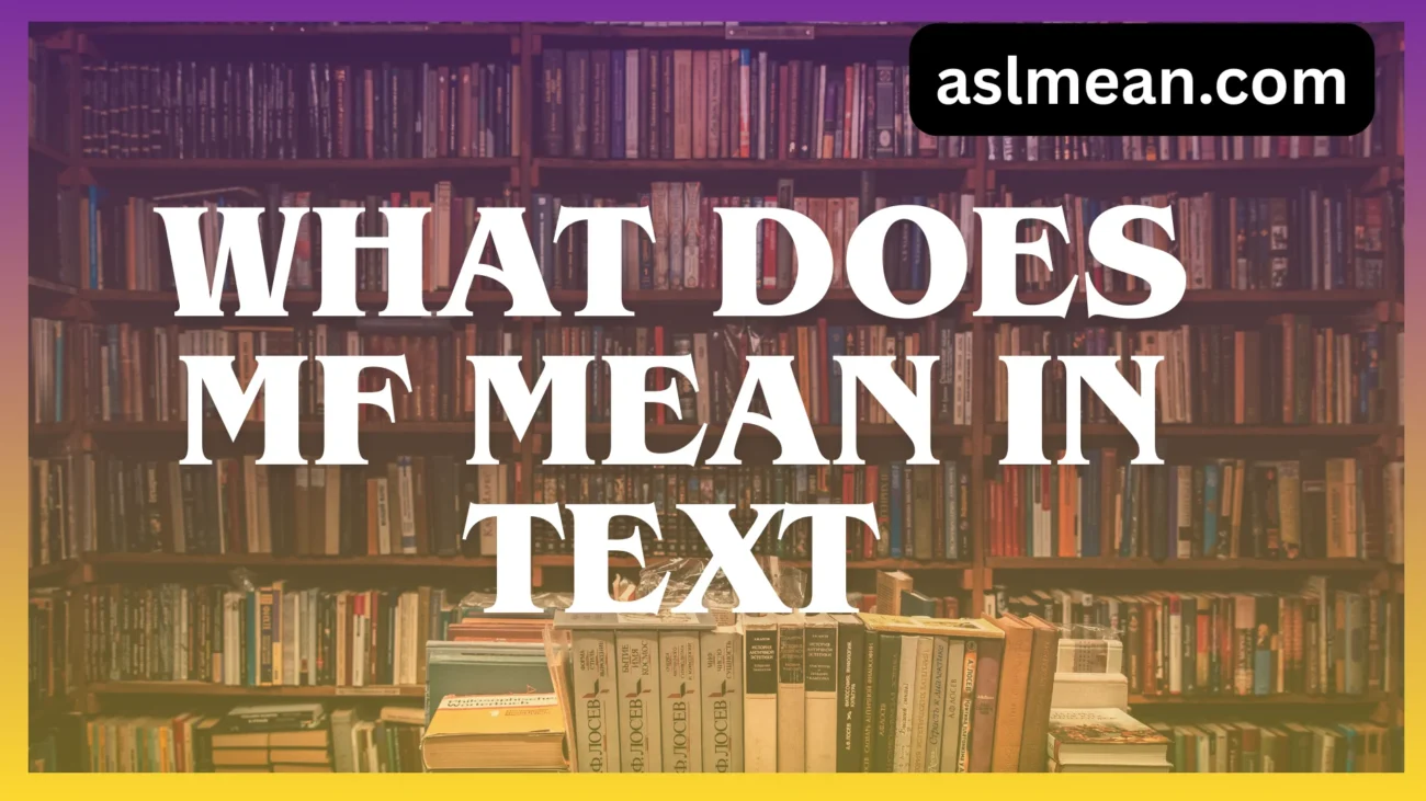 what does mf mean in text