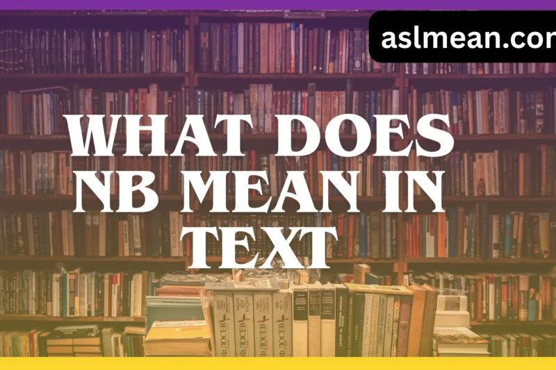 What Does NB Mean in Text? Simple Guide for Everyday Chats