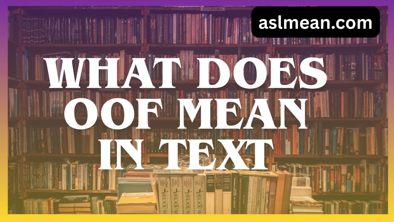 what does oof mean in text