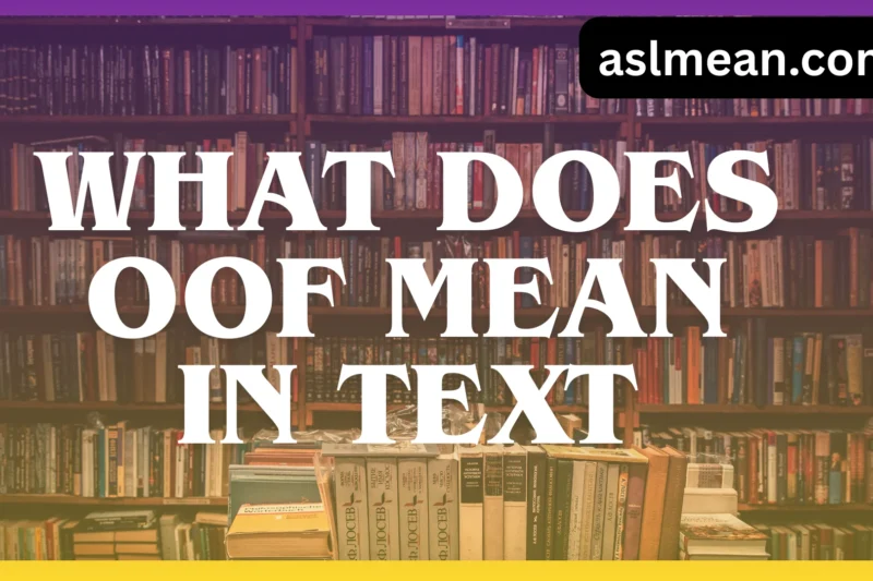 What Does Oof Mean in Text? Full Meaning Explained