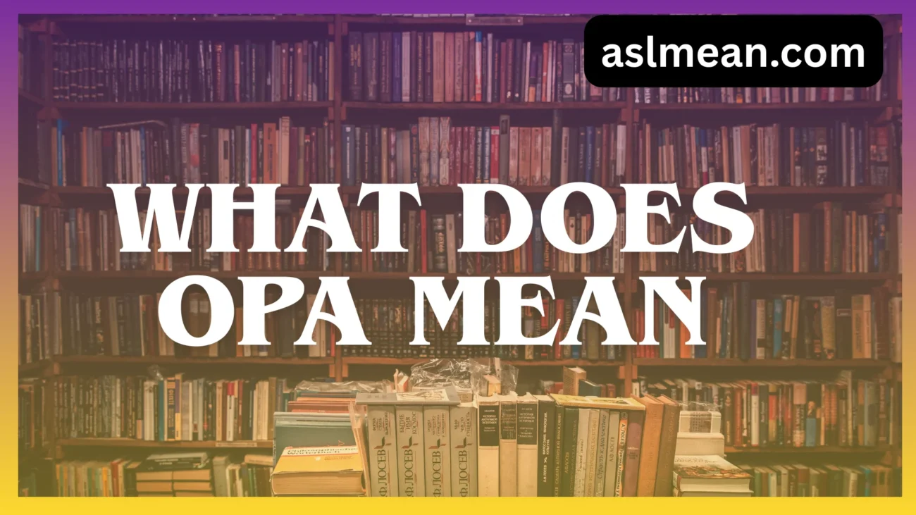 what does opa mean