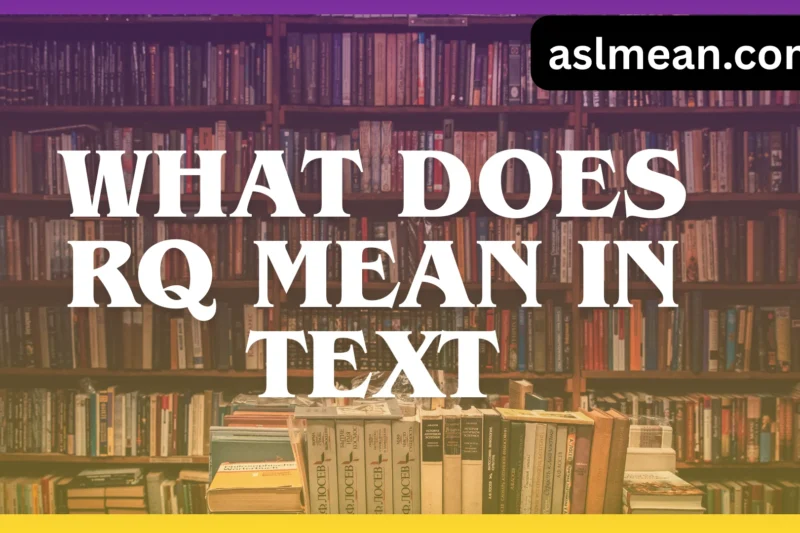 What Does RQ Mean in Text? Simple Guide 2026