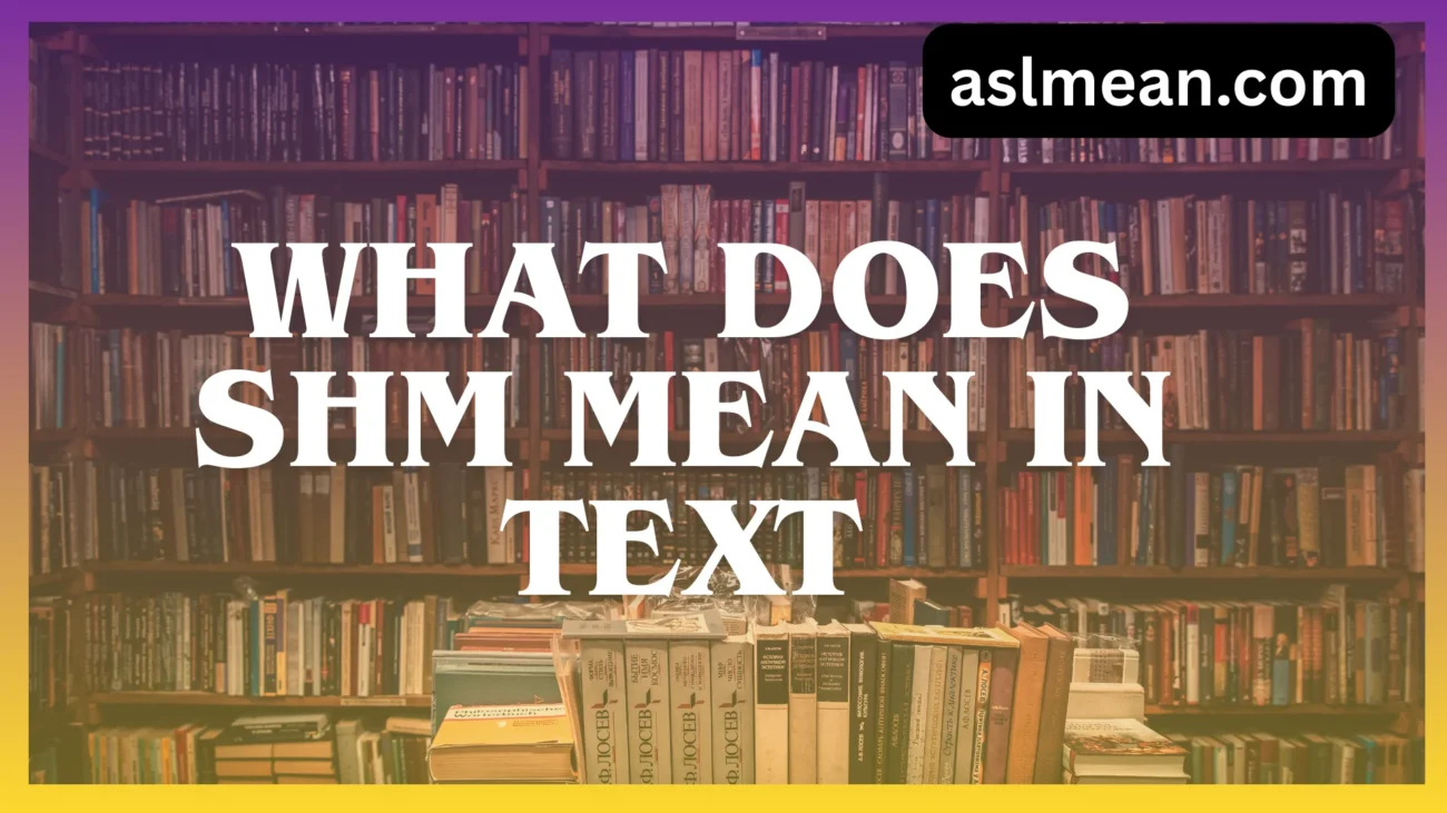 what does shm mean in text