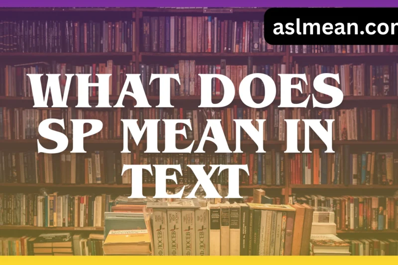 What Does SP Mean in Text? Complete Meaning Explained