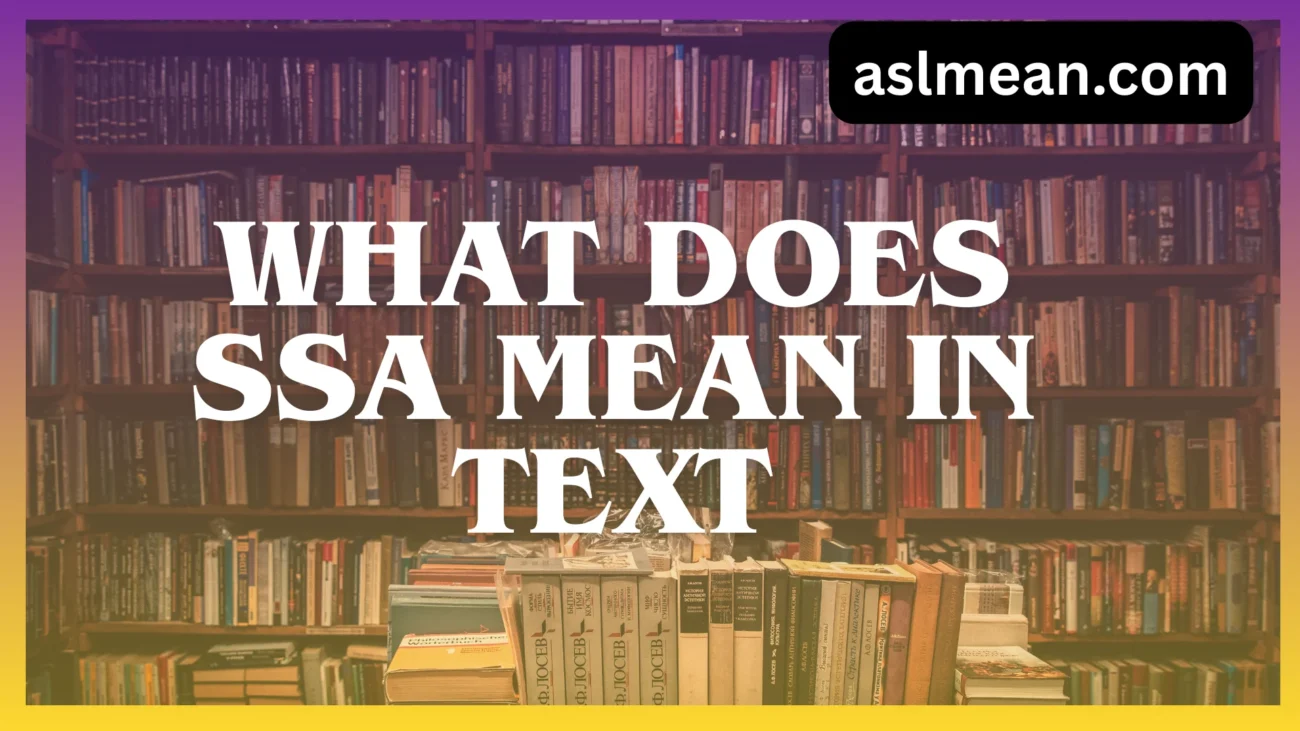 what does ssa mean in text