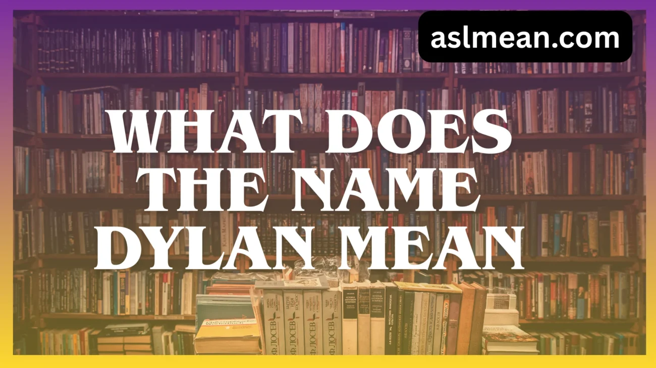 what does the name dylan mean