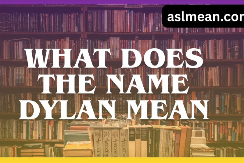 What Does the Name Dylan Mean? History, Emotion, and Modern Use