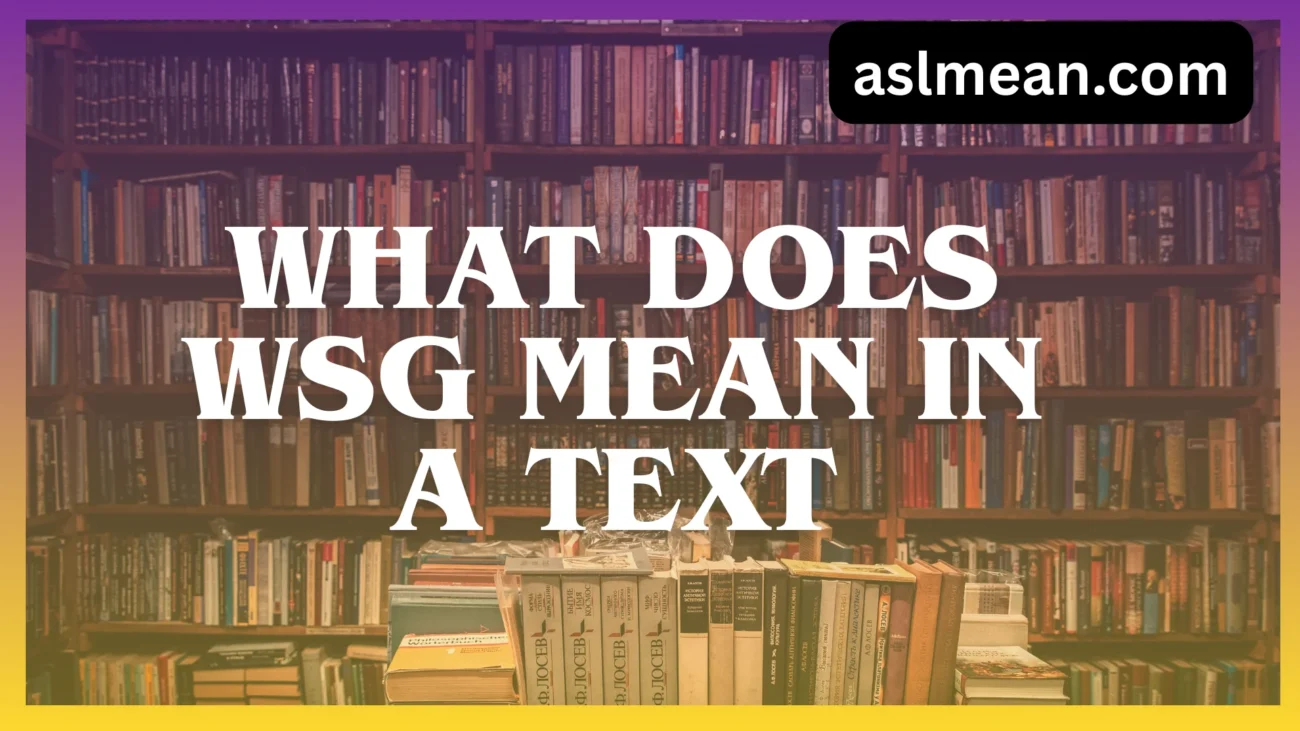 what does wsg mean in a text
