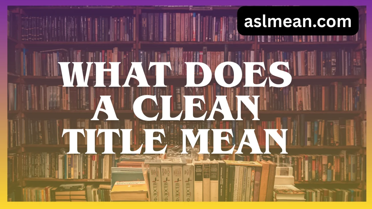 what does a clean title mean