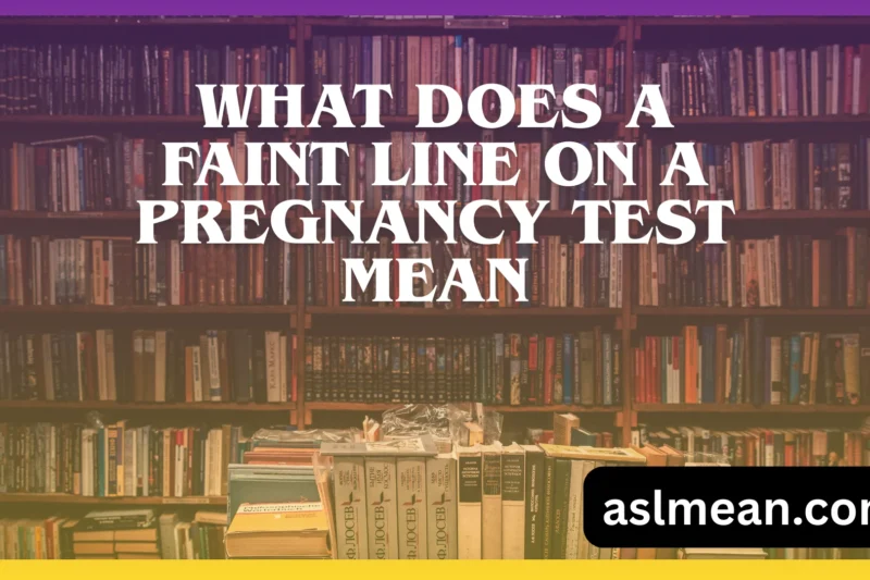 What Does a Faint Line on a Pregnancy Test Mean? Signs, Causes, and Next Steps