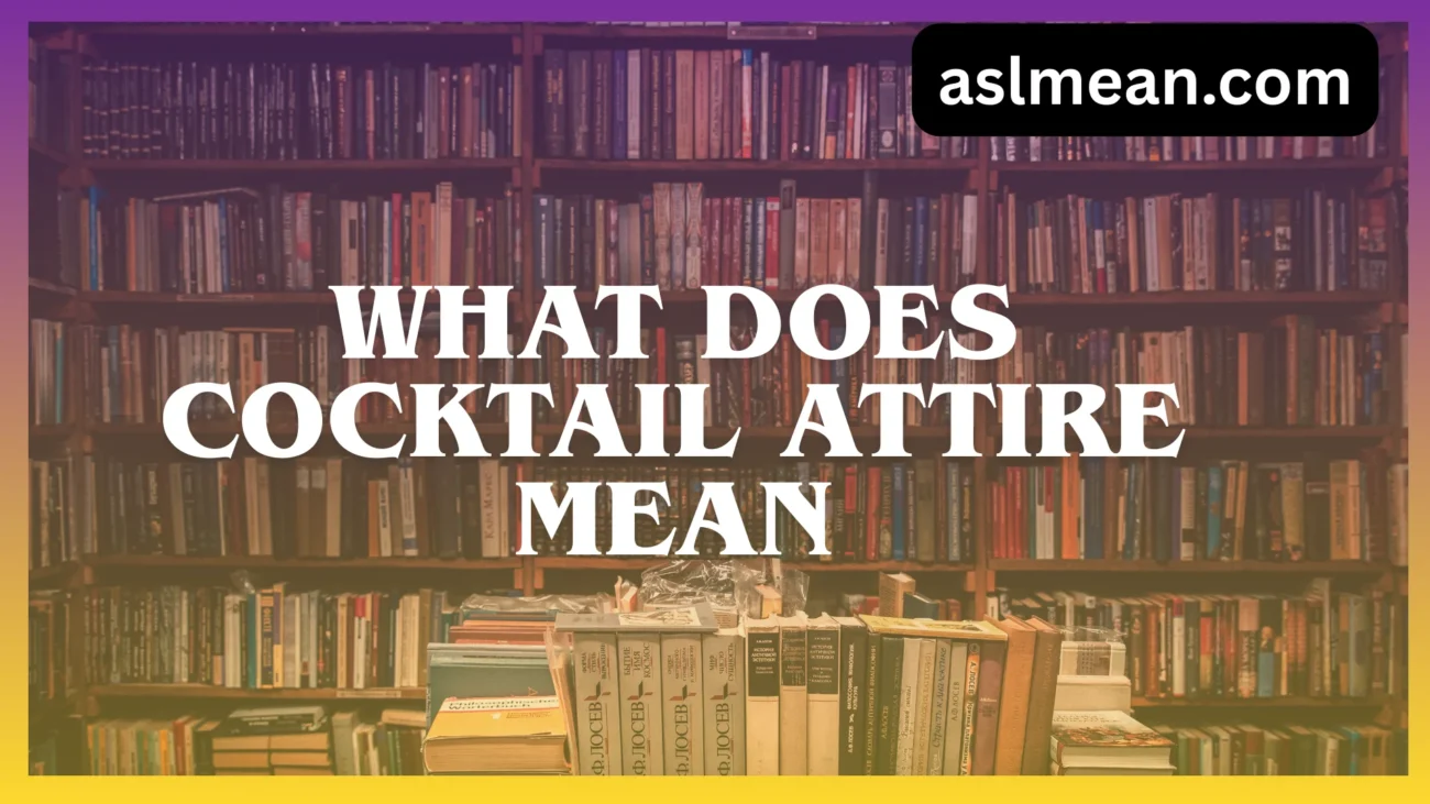 what does cocktail attire mean