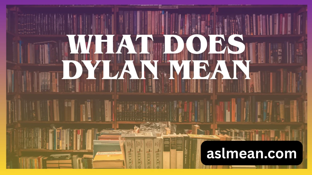 what does dylan mean
